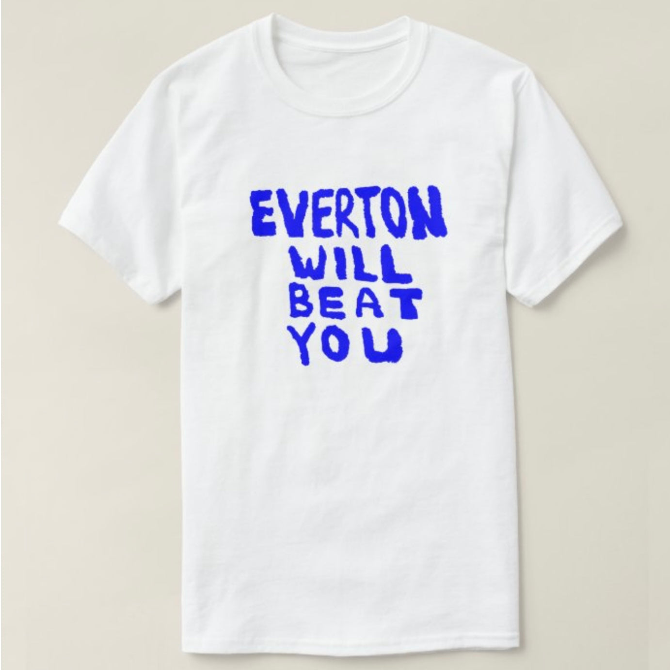 EVERTON WILL BEAT YOU T-shirt