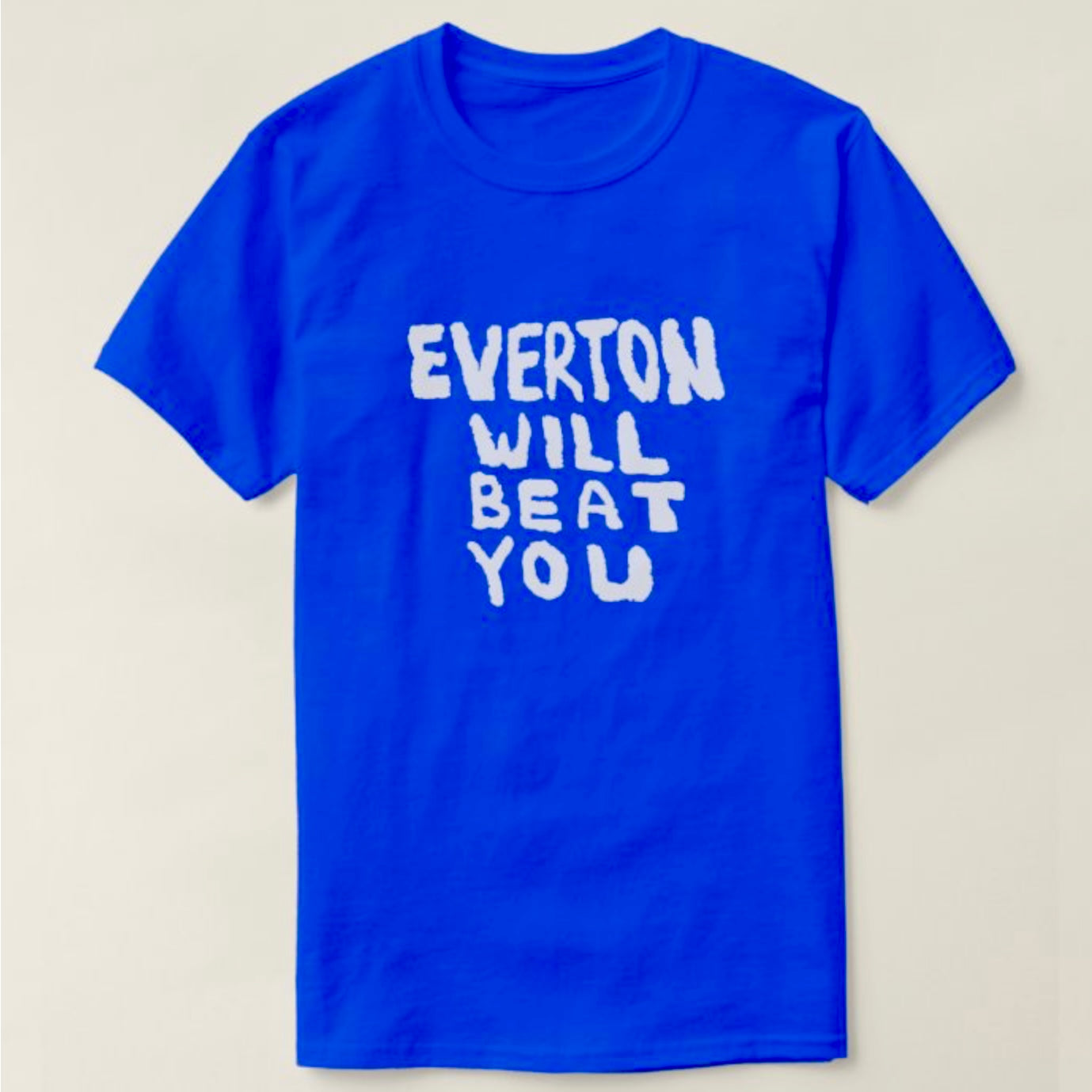 EVERTON WILL BEAT YOU T-shirt